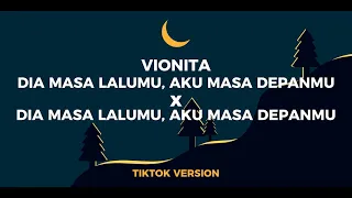 Download DIA MASA LALUMU, AKU MASA DEPANMU X DIA MASA LALUMU, AKU MASA DEPANMU | TIKTOK VERSION MP3