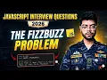 How to Solve FizzBuzz in JavaScript Coding Interview Question 2026