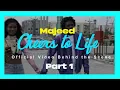 Majeeed - Cheers to Life (official Video) Bts