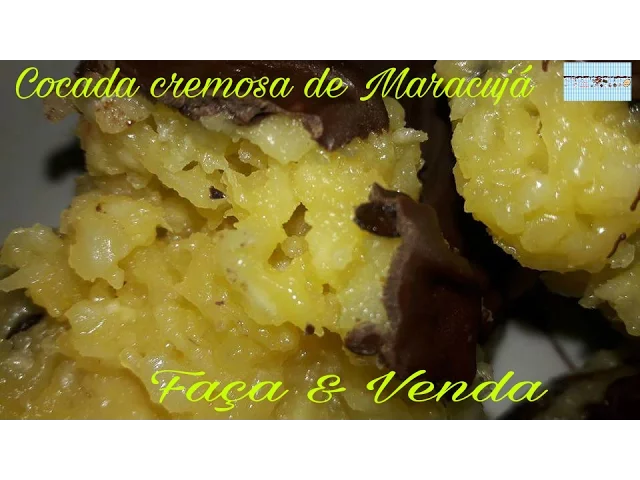 COCADA CREMOSA DE MARACUJÁ (FAÇA & VENDA)