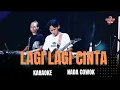 Download Lagu LAGI LAGI CINTA KARAOKE NADA COWOK PRIA