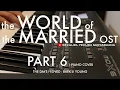 PART 6 | the WORLD of the MARRIED OST | The Days I Loved - bali Pianist | BEZALIEL YEHUDA SURYABUANA