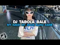 Download Lagu DJ TABOLA BALE X MY NACK MY BACK SLOW KANE BY ALWIN RMX