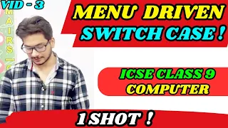 Menu Driven Program Switch Case Statement Explained in One Shot ICSE Class 9 Computer