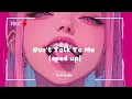 Lagu Stop, don’t talk to me [sped up]