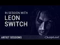 In Session With Leon Switch - Dubstep Production