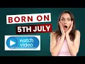 The Brutal Truth About Being Born On July 5th