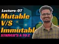 L07 Mutable Vs Immutable Striver s A to Z Sheet using Python Saurabh Mishra