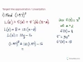 Applying Tangent line approximations and Linearization