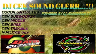 Download CEK SOUND DJ _ MANTAP UNTUK DI COBA POWERED BY DJ WAHID MP3