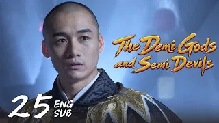 【The Demi Gods and Semi Devils 天龙八部】EP25 | Hu Jun, Jimmy Lin, Gao Hu, Liu Yifei, Chen Hao, Liu Tao