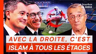 Expulsions, Algérie, sport et religion : AVEC LA DROITE, C'EST ISLAM À TOUS LES ÉTAGES