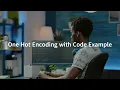 16 Understanding One Hot Encoding in Machine Learning Code Examples Included