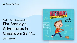 Flat Stanley s Adventures in Classroom 2E by Jeff Brown book