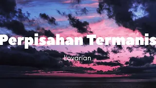 Download Lirik Lagu “Perpisahan Termanis” (Lovarian) MP3