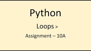 Assignment - 10A Loops Python NxtWave CCBP