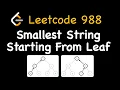 Leetcode 988 Smallest String Starting From Leaf
