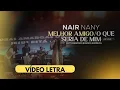 Download Lagu MELHOR AMIGO/O QUE SERIA DE MIM? - NAIR NANY (Part. Dimy Francisco e Eunice Zumbaca) Vídeo Letra