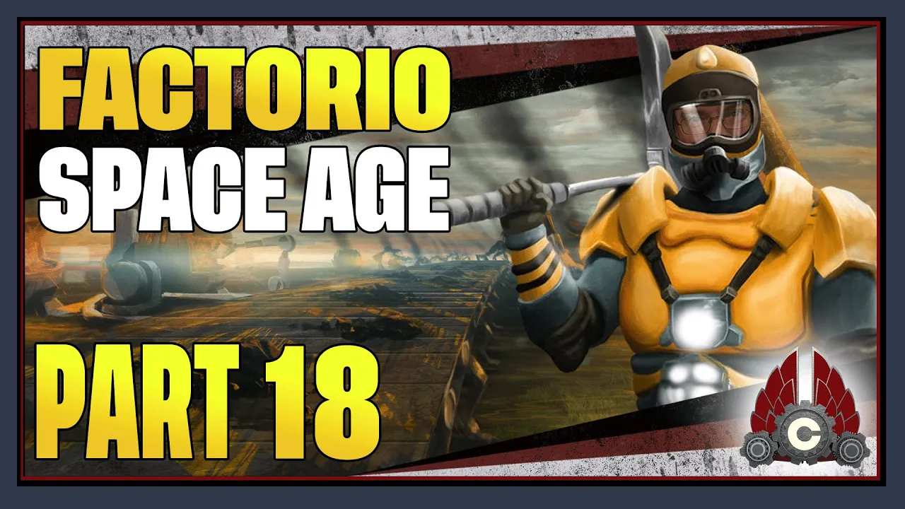 CohhCarnage Plays Factorio - Part 18