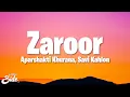 Download Lagu Aparshakti Khurana, Savi Kahlon - Zaroor (Lyrics)