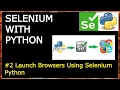 2 Launch different browsers using Selenium Webdriver Selenium with Python tutorial for beginner