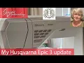 My Husqvarna Designer EPIC 3 Day 28 - an update