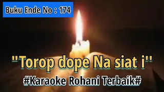 Download KARAOKE Torop dope Na siat i Buku ende No.174 MP3