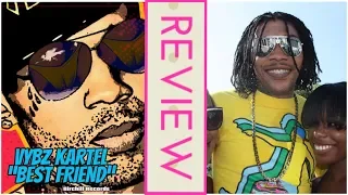 vybz kartel best friend best review