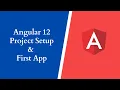 Angular 12 Install Angular 12 Installation Angular project setup and First app
