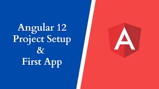 Angular 12 Install Angular 12 Installation Angular project setup and First app