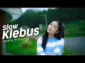 Download Lagu DJ KLEBUS - NGATMOMBILUNG SLOW BASS | VIRAL TIKTOK