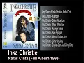 Download Lagu INKA CHRISTIE   NAFAS CINTA 1992 FULL ALBUM