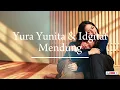Lirik Lagu Mendung - Yura Yunita & Idgitaf