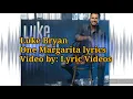 Luke Bryan One Margarita lyrics