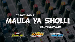 dj sholawat maula ya sholli banyuwangian style bass deepp 