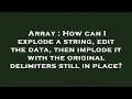 Array How can I explode a string edit the data then implode it with the original delimiters stil