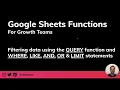Filtering data using the QUERY function and WHERE LIKE AND OR LIMIT statements in Google Sheets