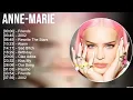 Download Lagu Anne Marie Greatest Hits Full Album ▶️ Full Album ▶️ Top 10 Hits of All Time