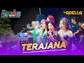 Download Lagu TERAJANA - ALL ARTIST OM ADELLA (COVER LIVE PERFORM) THE BROKS 2023