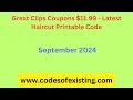 Great Clips Coupons 11 99 - Latest Haircut Printable code