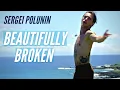 Sergei Polunin // BEAUTIFULLY BROKEN (Plumb)