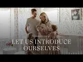 Let us introduce ourselves