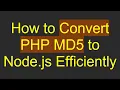 How to Convert PHP MD5 to Node js Efficiently