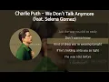 Charlie Puth(찰리 푸스) - We Don't Talk Anymore (feat. Selena Gomez) [가사/Lyrics]