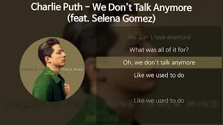 Charlie Puth 찰리 푸스 We Don T Talk Anymore Feat Selena Gomez 가사 Lyrics 