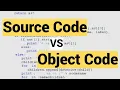 What is Source Code and Object Code Source Code vs Object Code in
