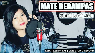 Download NANA Lestyana - MATE BERAMPAS Live studio record || OFFICIAL MUSIK VIDEO MP3