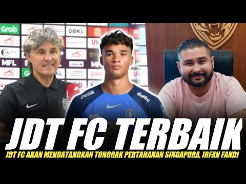 Download MP3 🔴RASMI❗JDT FC Akan Mendatangkan Tonggak Pertahanan Singapura, Irfan Fandi