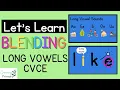 Let s Learn Blending Long Vowel CVCe Words