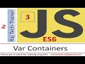 JavaScript Tutorial for Beginners Part 3 - Var Containers ES6